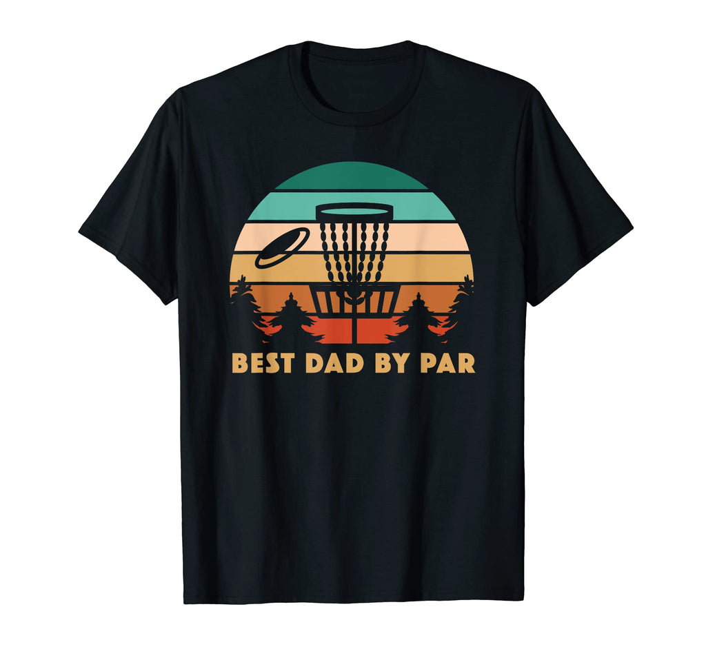Mens Best Dad Par Disc Golf T-Shirt - Casual Everyday Wear Men Women - T-Shirt, Sweatshirt, Hoodie