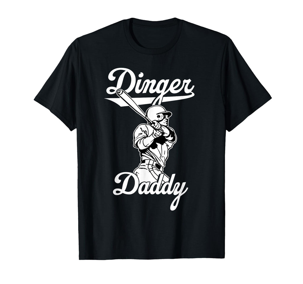 Dinger Daddy Baseball Homerun Funny T-Shirt - Custom Art Print Men Women - T-Shirt, Sweatshirt, Hoodie