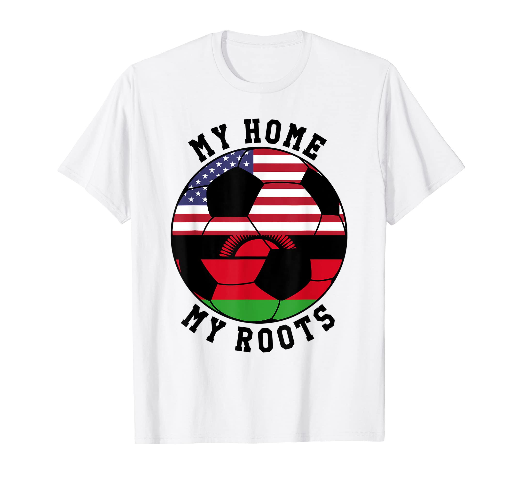 My Home My Roots Malawi Flag Soccer T-Shirt - Trendy Graphic Men Women - T-Shirt, Sweatshirt, Hoodie