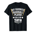 My Favorite Baseball Player Calls T-Shirt - Aesthetic Graphic for Adults - T-Shirt, Sweatshirt, Hoodie