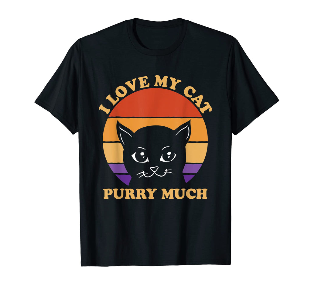 I Love My Cat Purry Much Cat Lover Dad T-Shirt - Novelty Apparel Men Women - T-Shirt, Sweatshirt, Hoodie