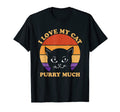 I Love My Cat Purry Much Cat Lover Dad T-Shirt - Novelty Apparel Men Women - T-Shirt, Sweatshirt, Hoodie