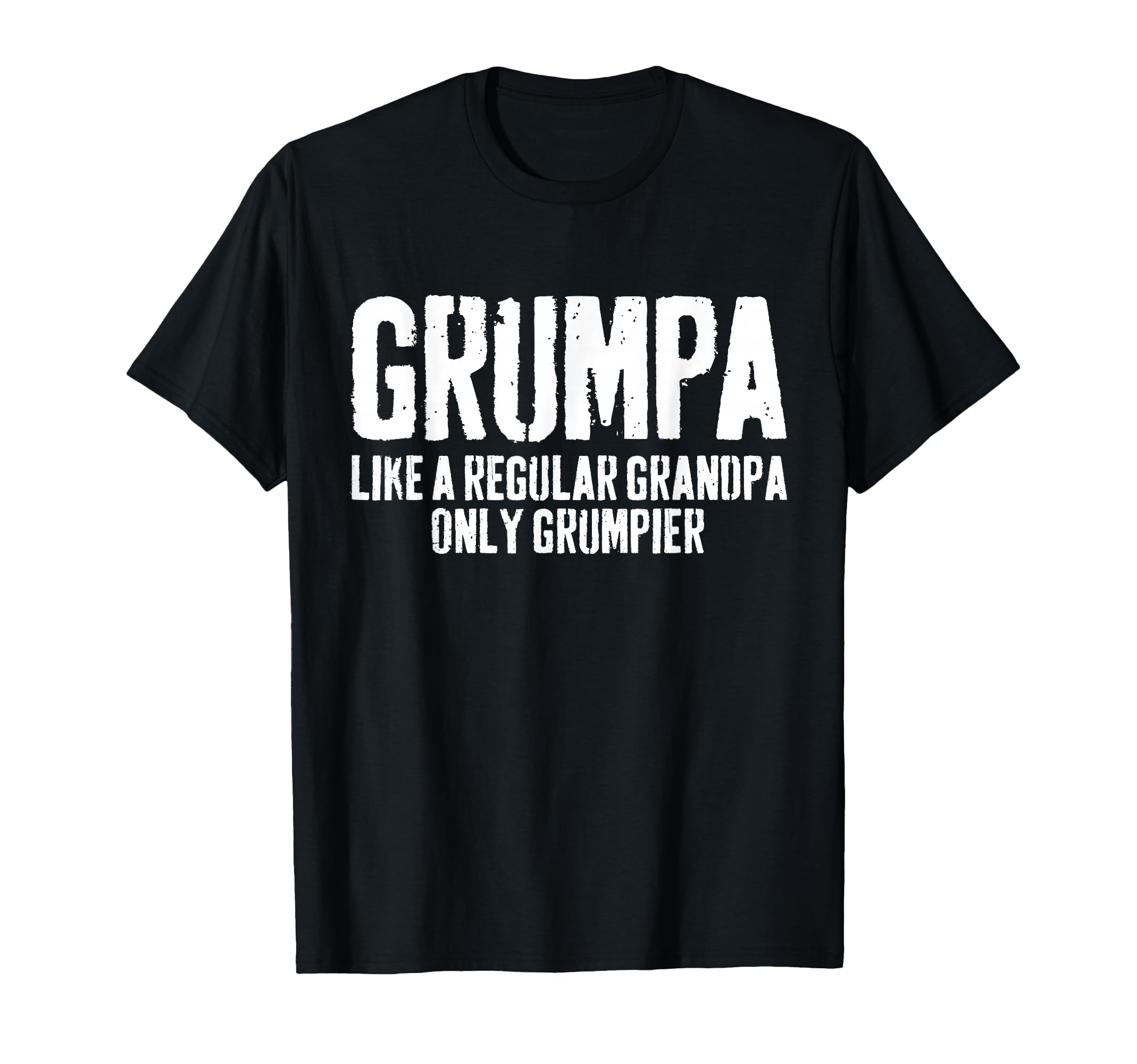 Grumpa Like Regular Grandpa Only T-Shirt - Custom Art Print for Adults - T-Shirt, Sweatshirt, Hoodie