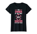 Owner This Knows Soccer Soccer Soccer T-Shirt - Novelty Apparel Men Women - T-Shirt, Sweatshirt, Hoodie