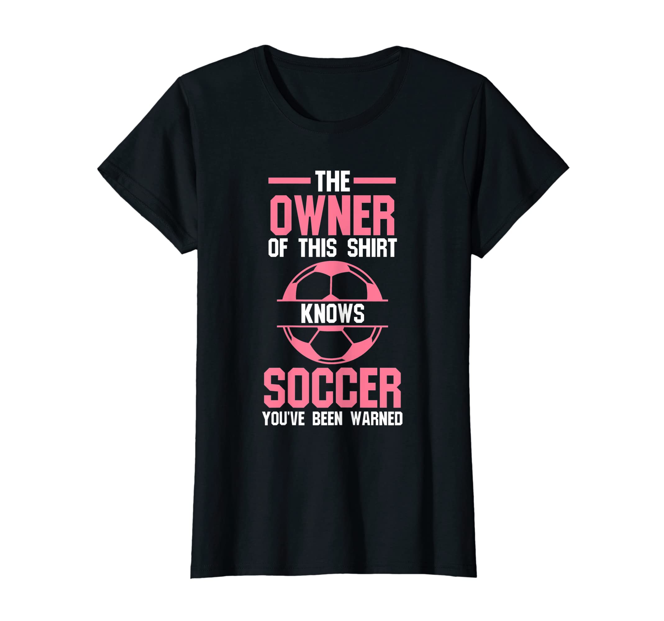 Owner This Knows Soccer Soccer Soccer T-Shirt - Novelty Apparel Men Women - T-Shirt, Sweatshirt, Hoodie