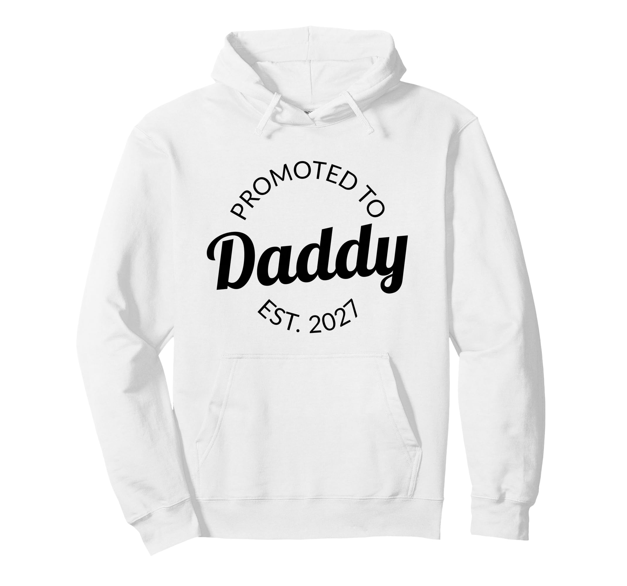 Promoted To Daddy 2027 Pregnancy Hoodie - Custom Art Print Men Women - T-Shirt, Sweatshirt, Hoodie