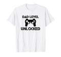 Dad Level Unlocked Gamer Dad New T-Shirt - Casual Everyday Wear for Adults - T-Shirt, Sweatshirt, Hoodie