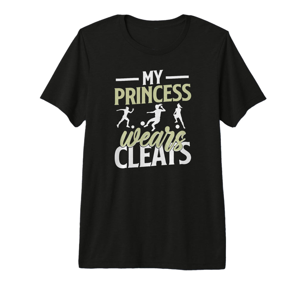 Mens My Princess Wears Cleats T-Shirt - Casual Everyday Wear Men Women - T-Shirt, Sweatshirt, Hoodie
