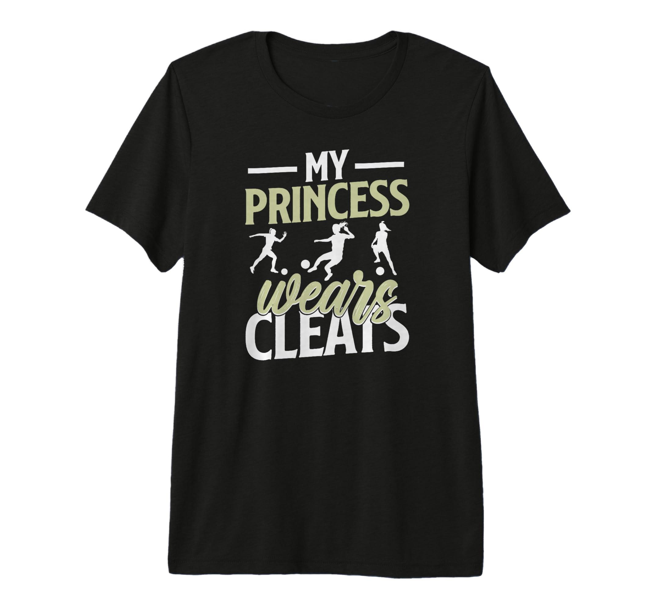Mens My Princess Wears Cleats T-Shirt - Casual Everyday Wear Men Women - T-Shirt, Sweatshirt, Hoodie