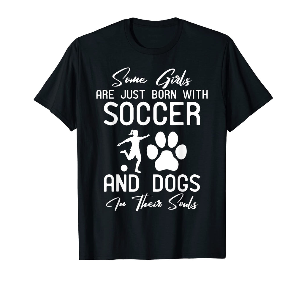 Soccer And Dogs Their Soul T-Shirt - Streetwear Style for Adults - T-Shirt, Sweatshirt, Hoodie