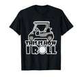 This Is How I Roll Funny Fathers Day Golf T-Shirt - Graphic Print Unisex - T-Shirt, Sweatshirt, Hoodie