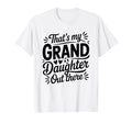 Thats My Granddaughter Out There Soccer T-Shirt - Graphic Print for Adults - T-Shirt, Sweatshirt, Hoodie