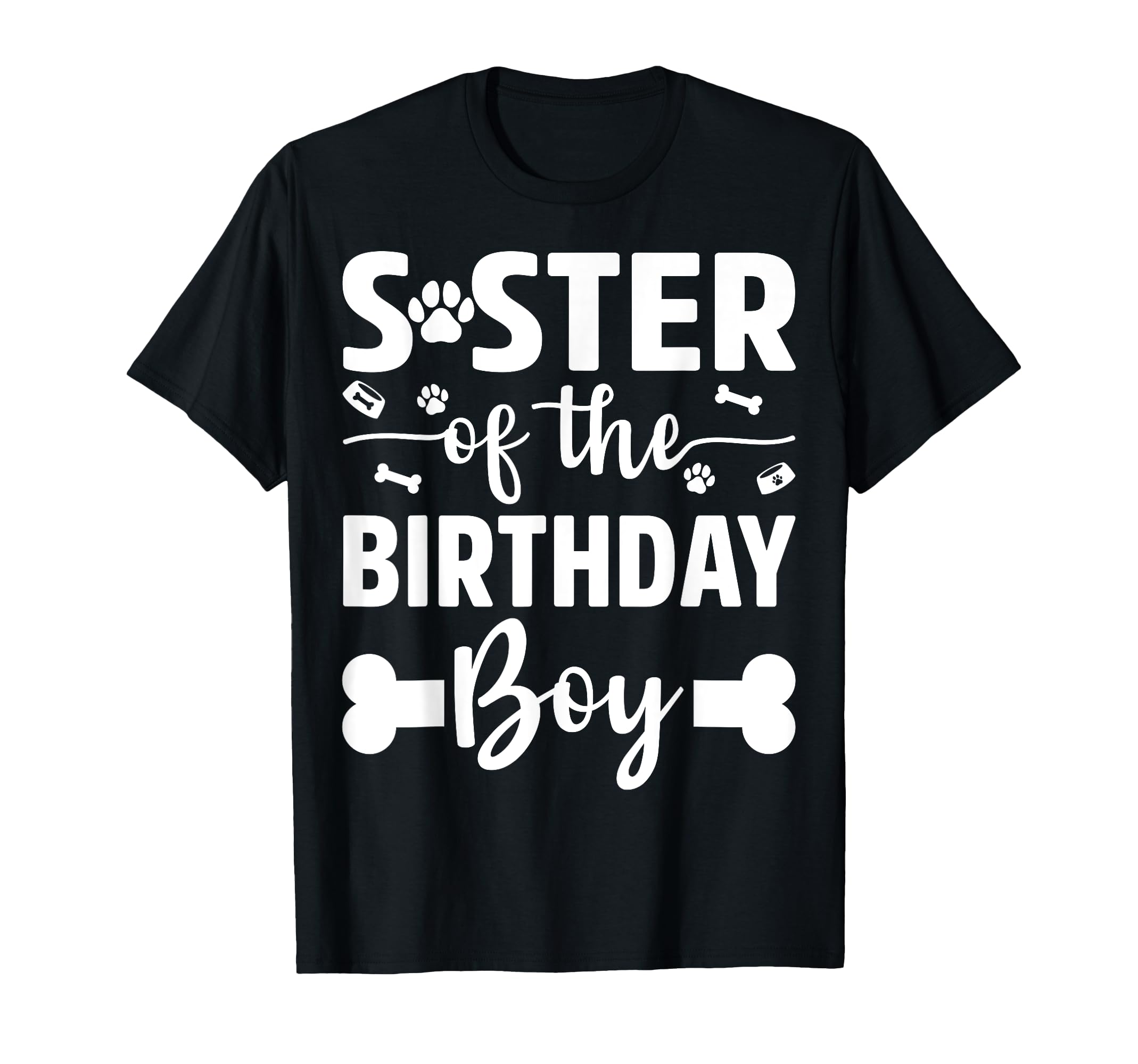 Sister Birthday Dog Paw Dogs Lovers T-Shirt - Aesthetic Graphic for Adults - T-Shirt, Sweatshirt, Hoodie