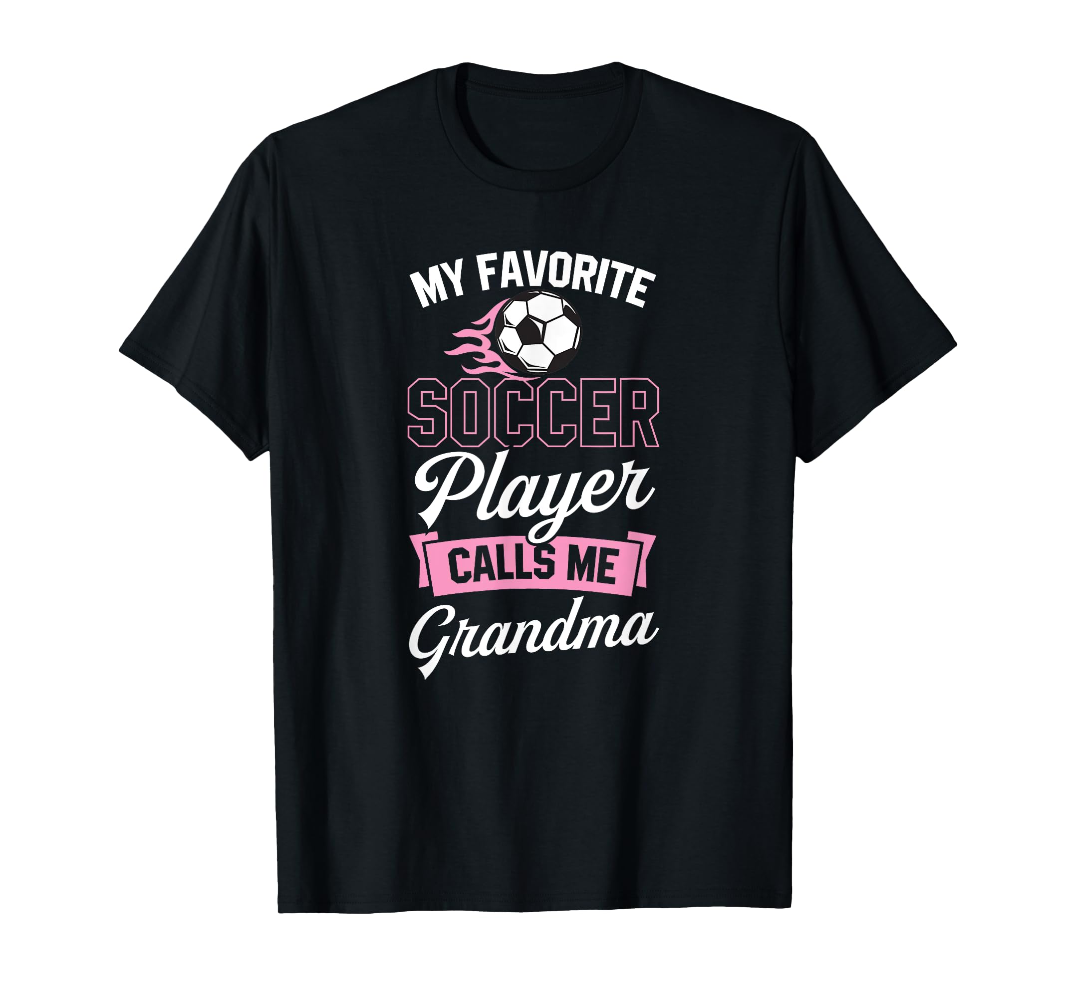 My Favorite Soccer Player Calls Me T-Shirt - Fun Novelty Design Men Women - T-Shirt, Sweatshirt, Hoodie