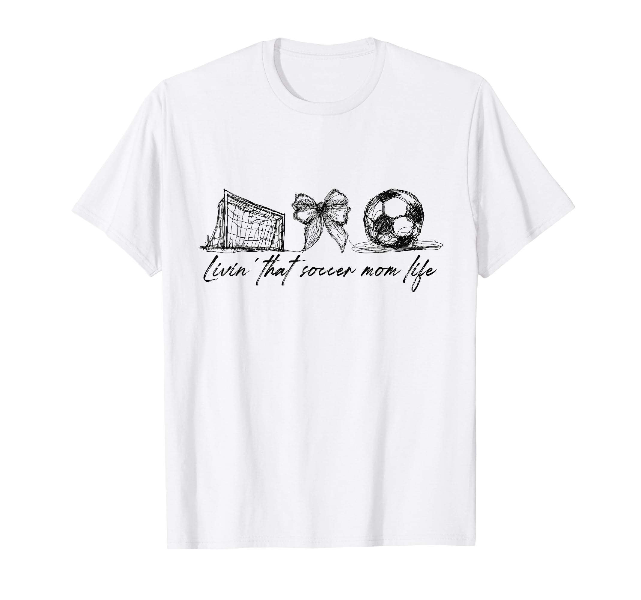 Livin That Soccer Mom Life T-Shirt - Casual Everyday Wear Men Women - T-Shirt, Sweatshirt, Hoodie