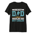 Hockey Dad Like Regular Dad But Cooler T-Shirt - Graphic Print for Adults - T-Shirt, Sweatshirt, Hoodie