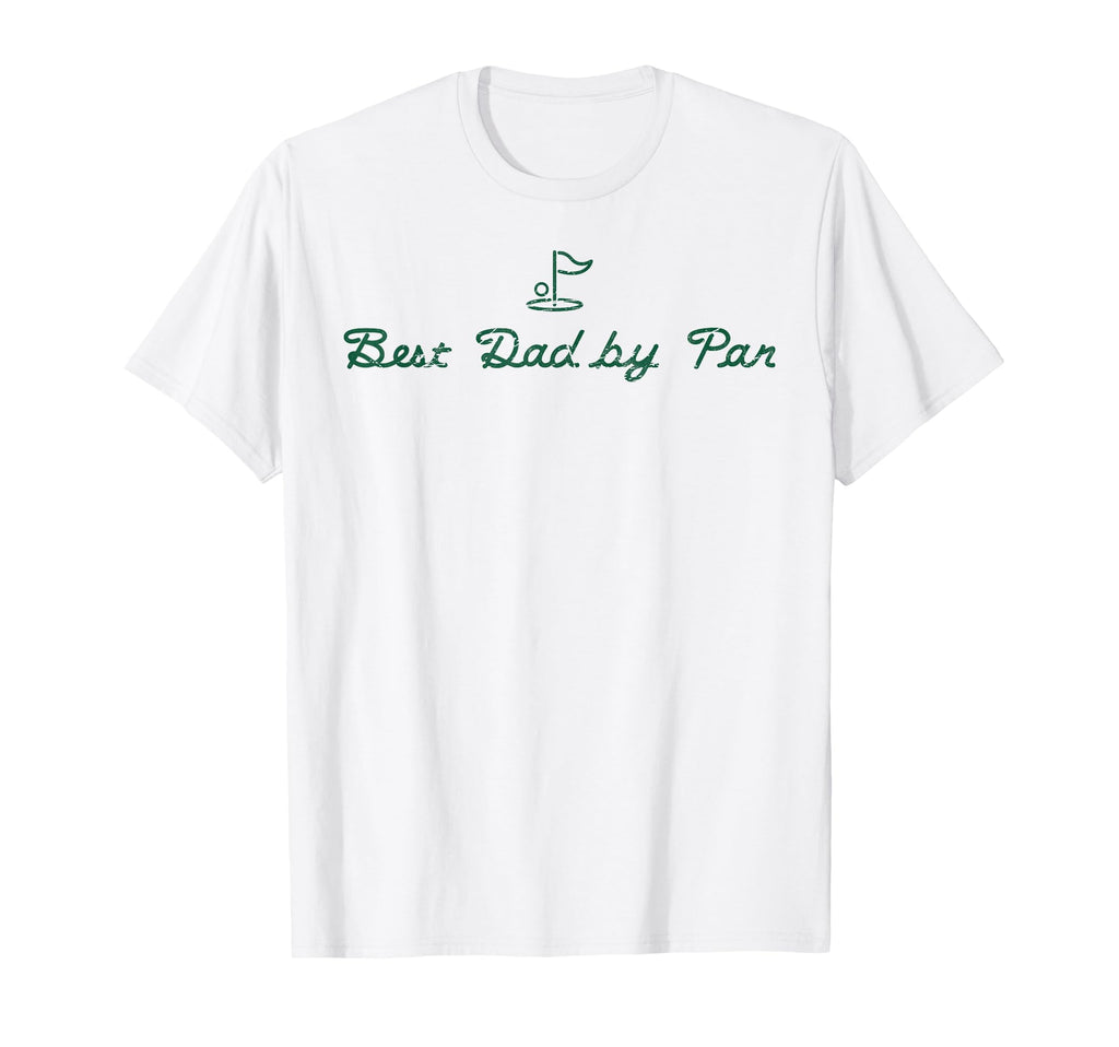 Best Dad Par Funny Mens Golfing Dad Father T-Shirt - Unique Graphic Unisex - T-Shirt, Sweatshirt, Hoodie