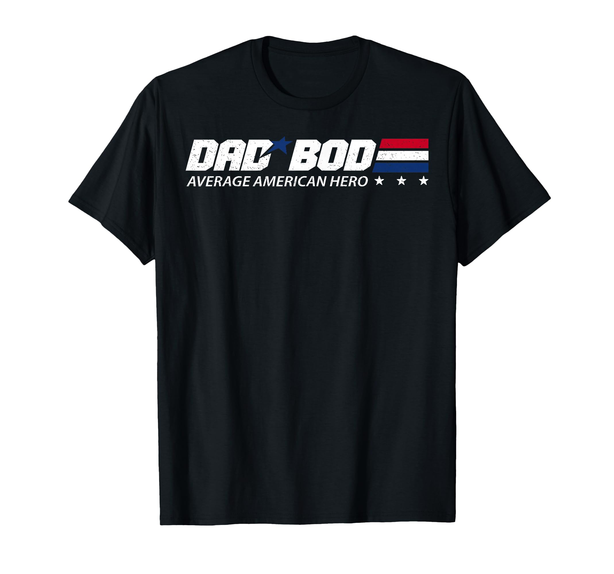 Funny Dad Bod Average American Hero T-Shirt - Fun Novelty Design Men Women - T-Shirt, Sweatshirt, Hoodie