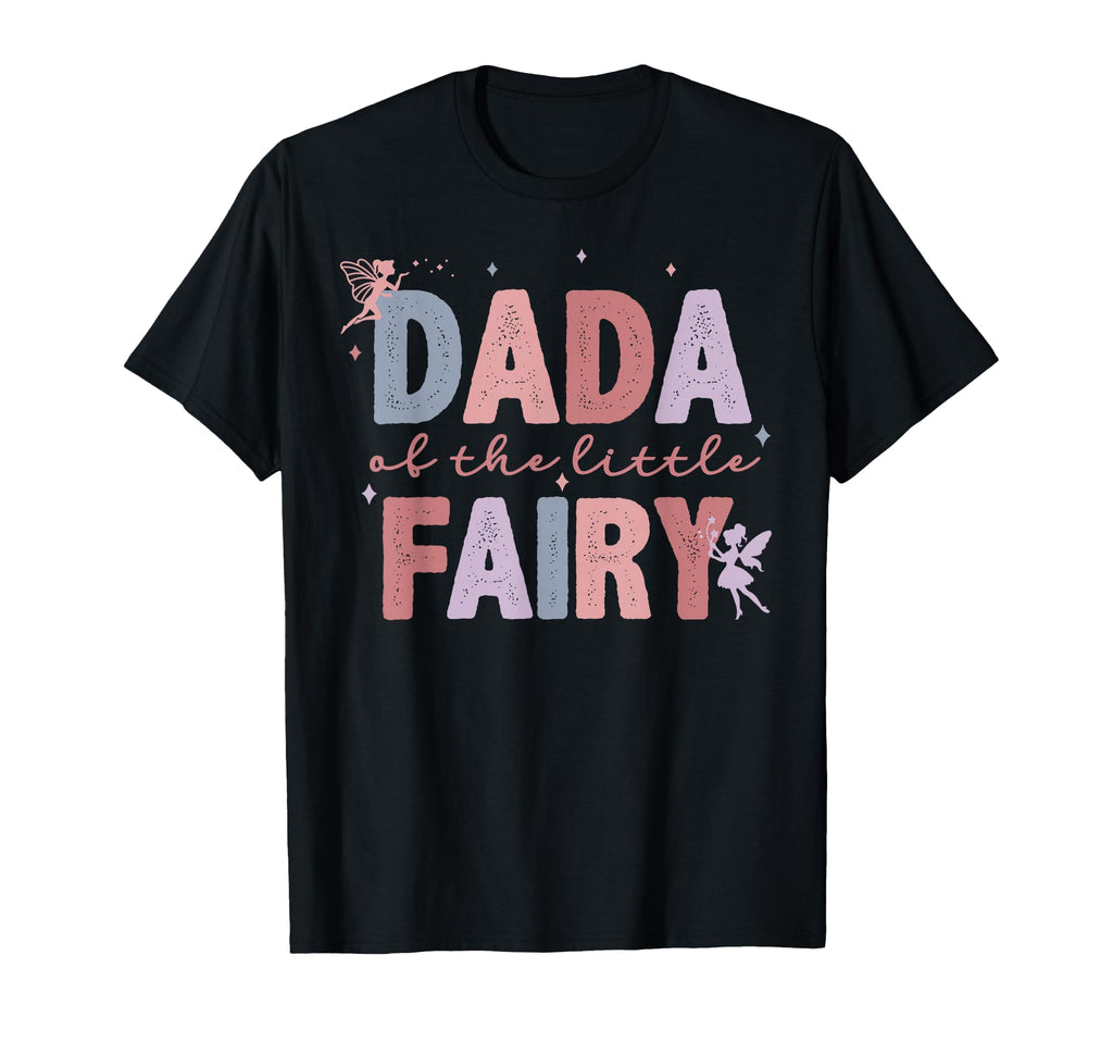 Dada Little Fairy First Birthday T-Shirt - Minimalist Print Men Women - T-Shirt, Sweatshirt, Hoodie