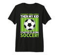 I Thought I Knew Stress Soccer Dad Tri T-Shirt - Fun Novelty Design Unisex - T-Shirt, Sweatshirt, Hoodie
