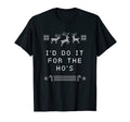 Id Do It Hos Dad Jokes Punchline T-Shirt - Graphic Print Unisex - T-Shirt, Sweatshirt, Hoodie