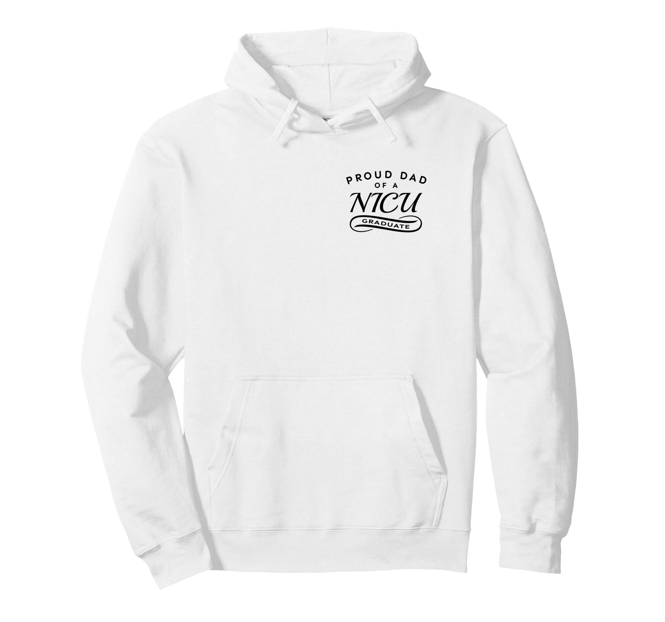 Proud Dad Nicu Graduate 2 Sided Hoodie - Aesthetic Graphic Men Women - T-Shirt, Sweatshirt, Hoodie