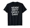 Funny Nerdy Dirty Inked Curvy Sarcastic T-Shirt - Minimalist Print Unisex - T-Shirt, Sweatshirt, Hoodie