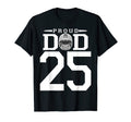 Custom Number 25 Proud Football Dad T-Shirt - Custom Art Print Unisex - T-Shirt, Sweatshirt, Hoodie