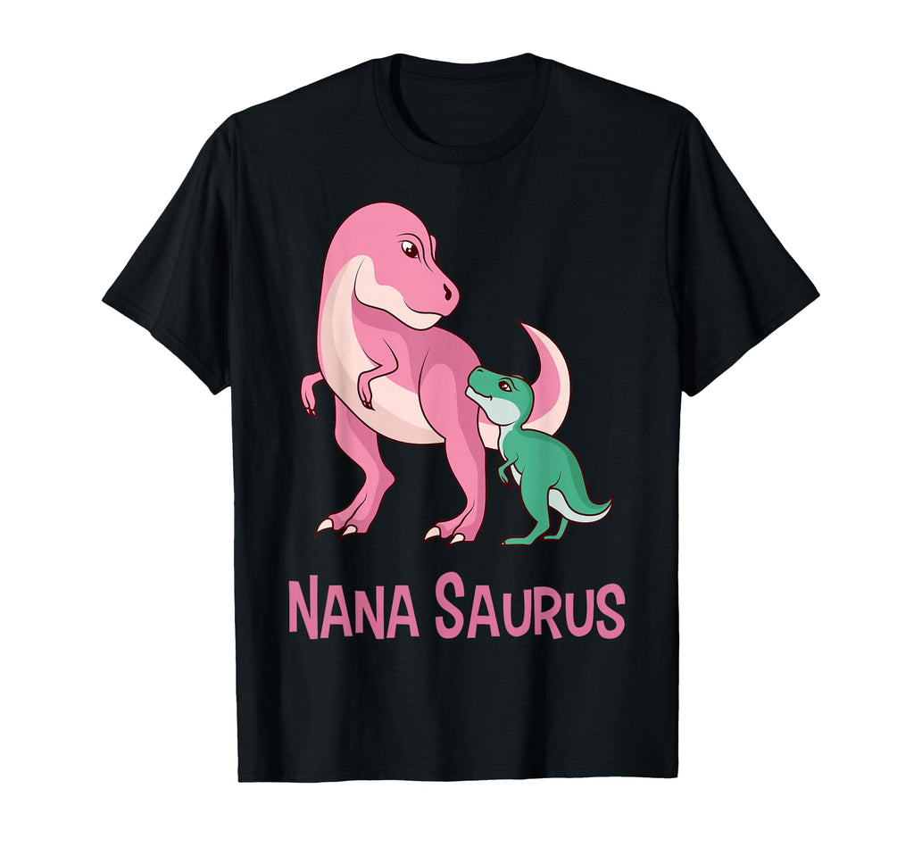 Nana Saurus Nanasaurus Dinosaur Gift T-Shirt - Graphic Print Unisex - T-Shirt, Sweatshirt, Hoodie