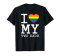I Love My Two Dads Gay Homosexual T-Shirt - Trendy Graphic Men Women - T-Shirt, Sweatshirt, Hoodie