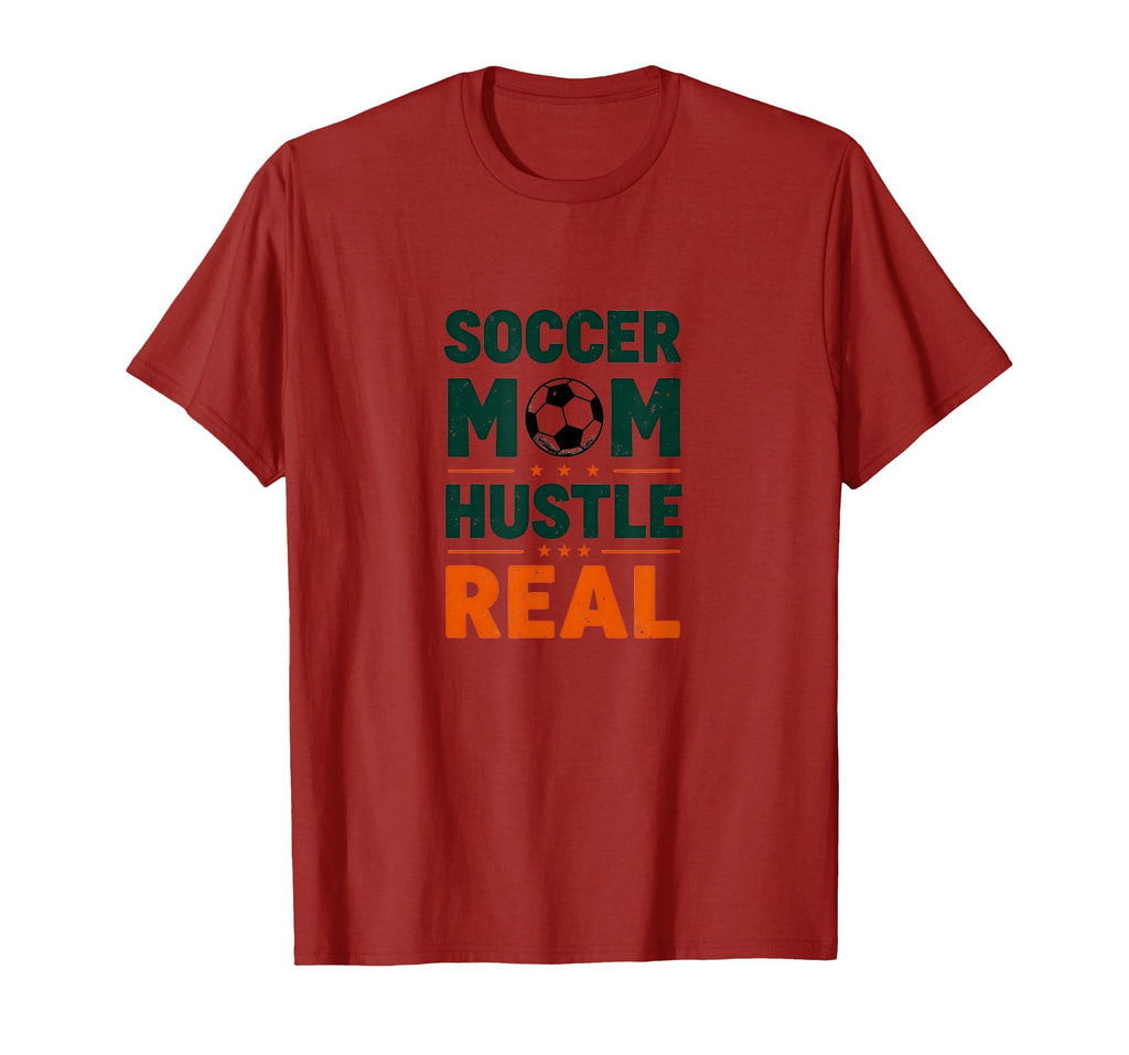 Soccer Mom Hustle Real Motivational T-Shirt - Custom Art Print Men Women - T-Shirt, Sweatshirt, Hoodie
