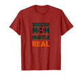 Soccer Mom Hustle Real Motivational T-Shirt - Custom Art Print Men Women - T-Shirt, Sweatshirt, Hoodie