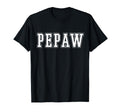 Varsity Pepaw Grandpa T-Shirt - Fun Novelty Design Unisex - T-Shirt, Sweatshirt, Hoodie