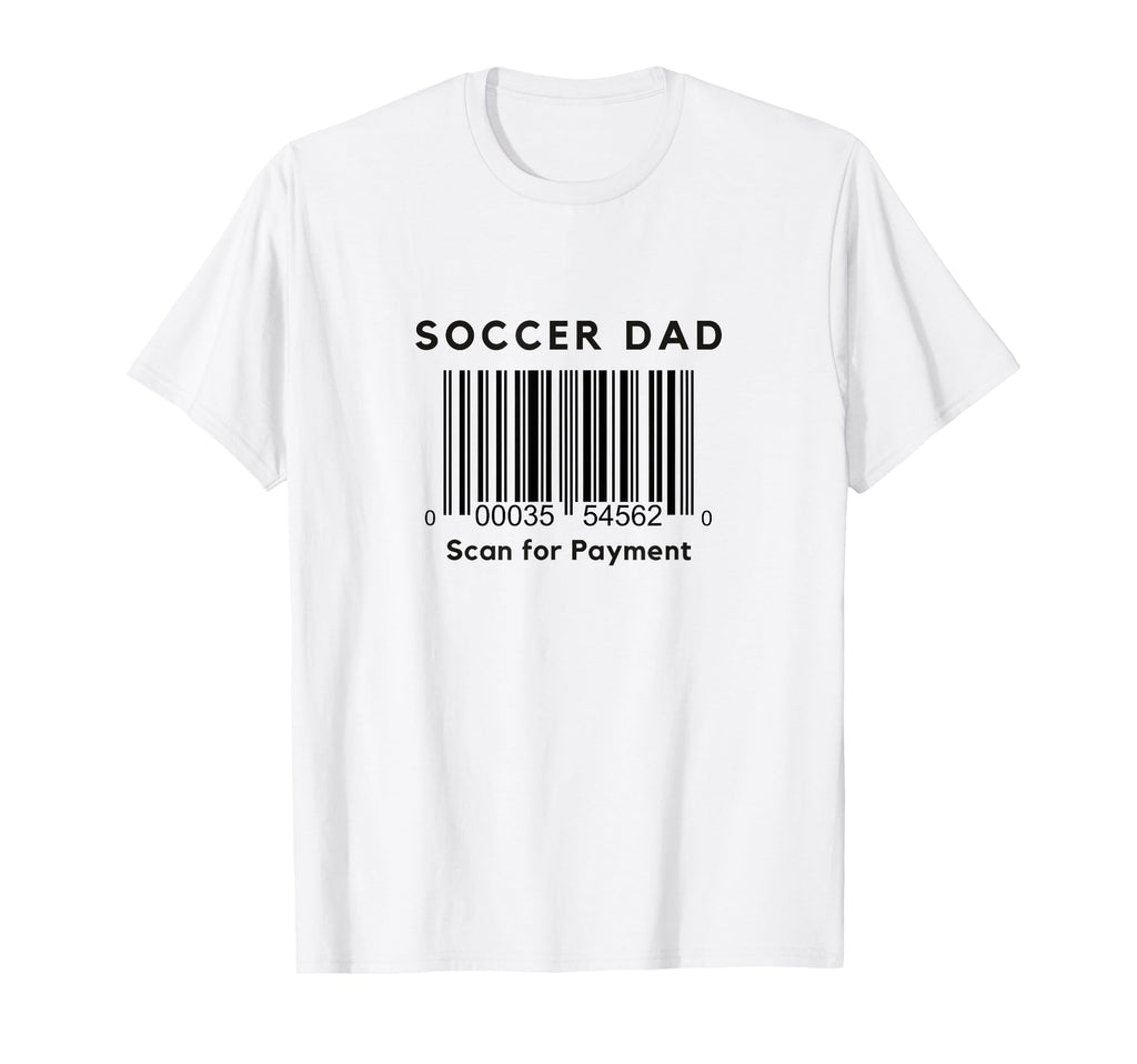 Funny Soccer Dad Scan Payment Barcode T-Shirt - Trendy Graphic Men Women - T-Shirt, Sweatshirt, Hoodie