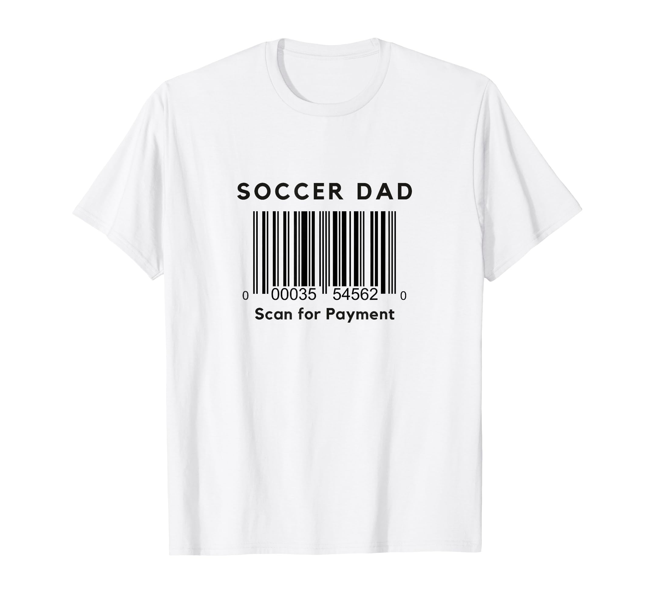 Funny Soccer Dad Scan Payment Barcode T-Shirt - Trendy Graphic Men Women - T-Shirt, Sweatshirt, Hoodie