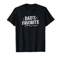Dads Favorite T-Shirt - Graphic Print Men Women - T-Shirt, Sweatshirt, Hoodie