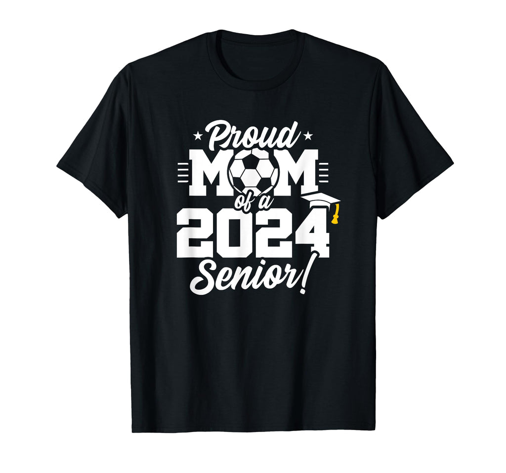 Class 2024 Senior Year Soccer Mom Senior T-Shirt - Unique Graphic Unisex - T-Shirt, Sweatshirt, Hoodie