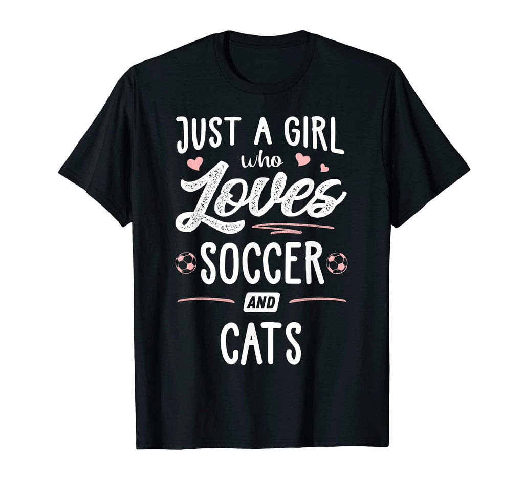 Just Who Loves Soccer And Cats T-Shirt - Casual Everyday Wear Men Women - T-Shirt, Sweatshirt, Hoodie