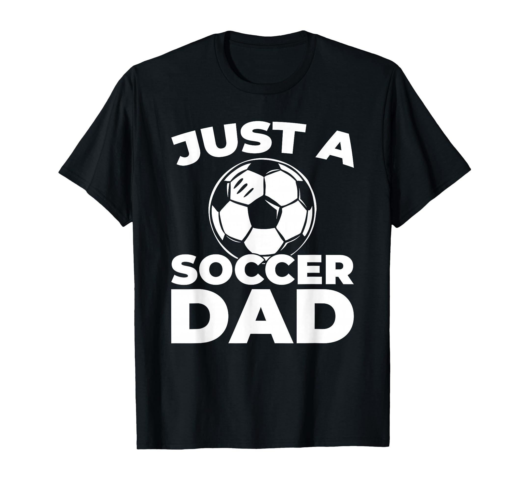 Soccer Player Team Sports Just T-Shirt - Fun Novelty Design for Adults - T-Shirt, Sweatshirt, Hoodie