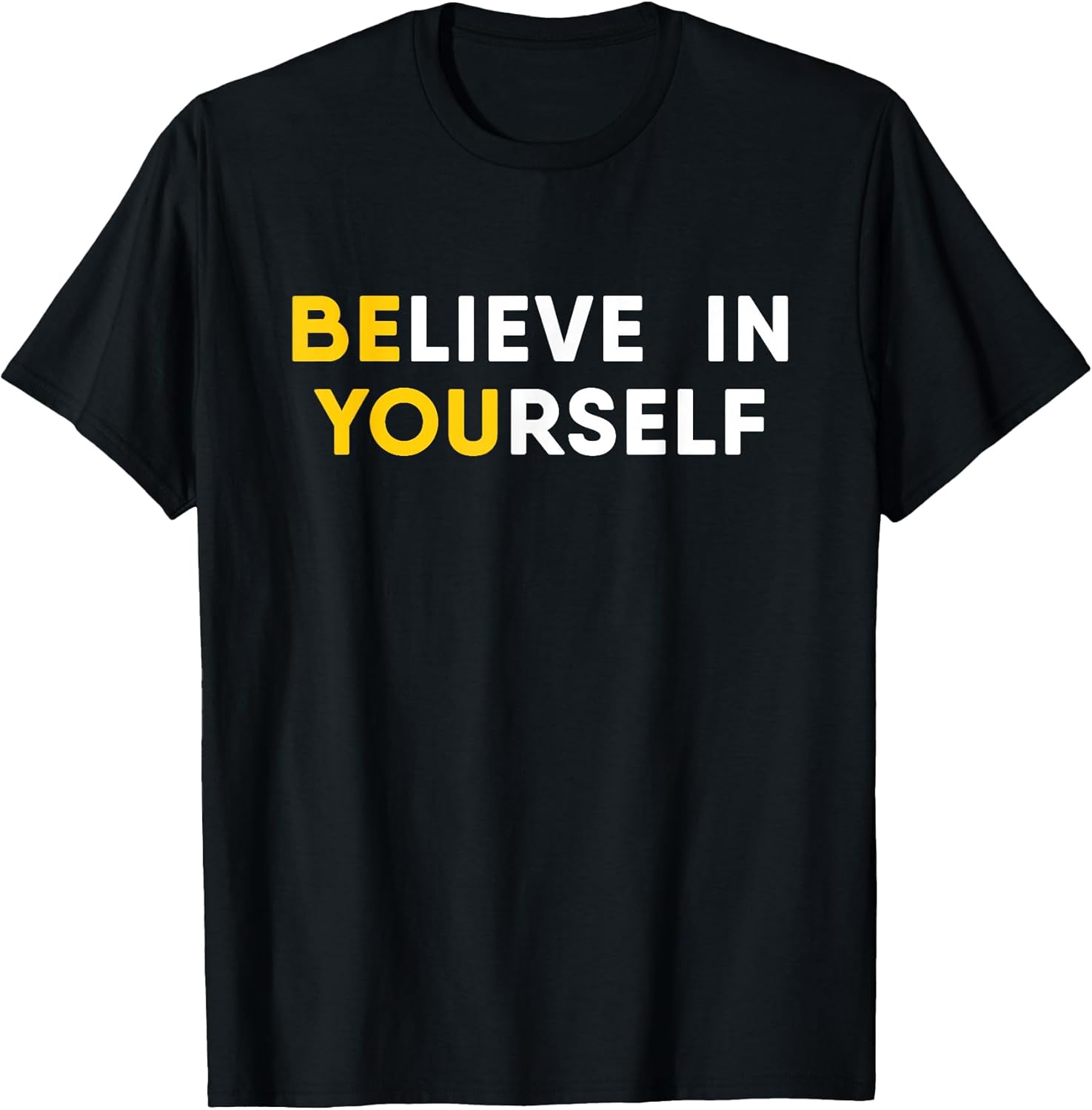 Believe In Yourself Motivation Quote - Adult & Kids T-Shirts, Sweatshirts & Hoodies apparel design preview 1