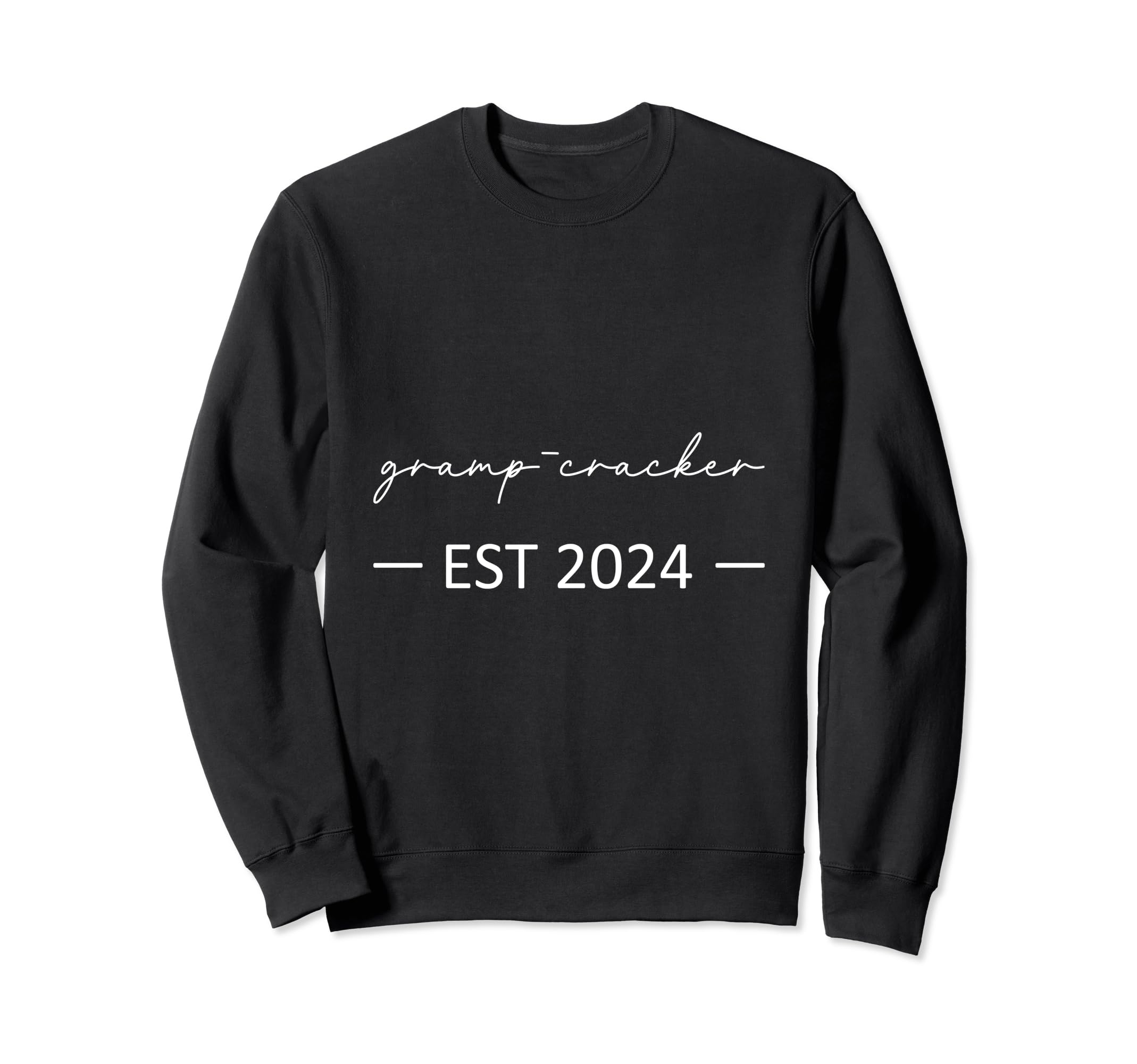 Gramp Cracker Est 2024 New Dad Dad Sweatshirt - Trendy Graphic Men Women - T-Shirt, Sweatshirt, Hoodie