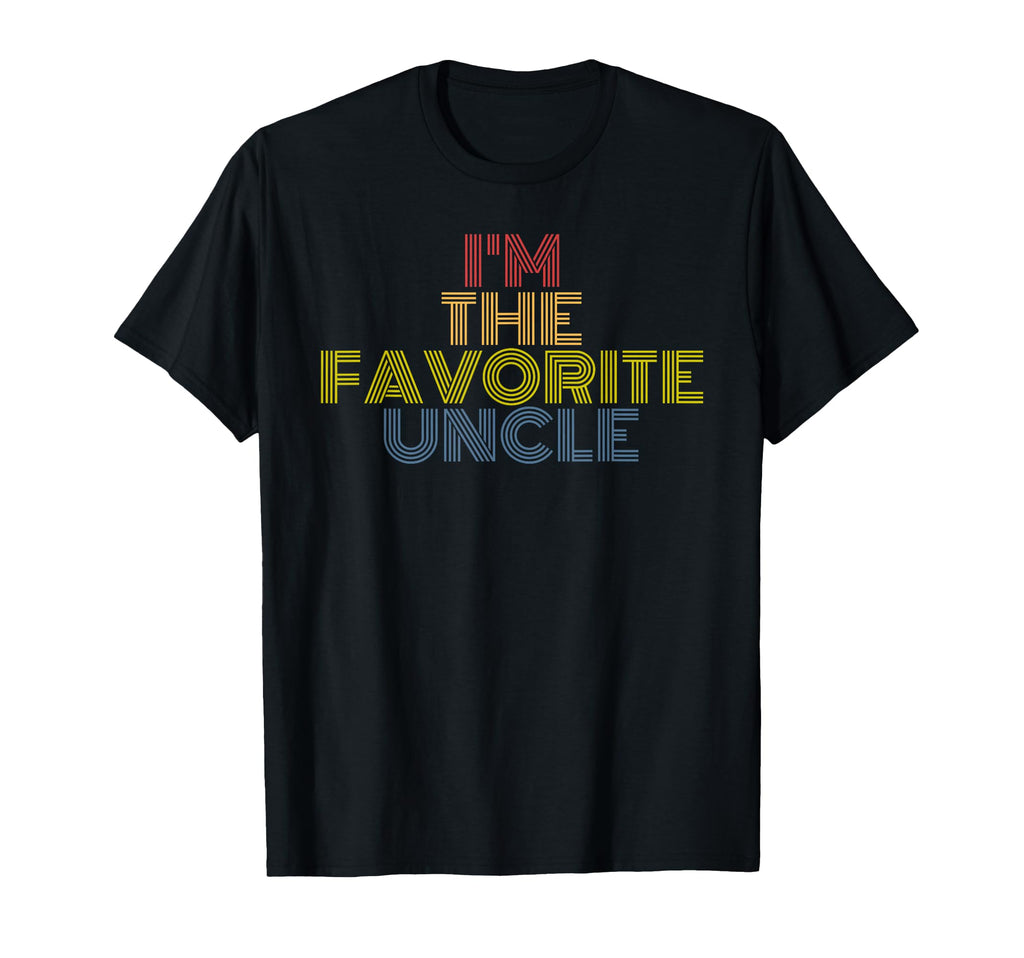 Im Favorite Uncle 70S T-Shirt - Novelty Apparel for Adults - T-Shirt, Sweatshirt, Hoodie