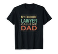 My Favorite Lawyer Calls Me Dad T-Shirt - Custom Art Print for Adults - T-Shirt, Sweatshirt, Hoodie