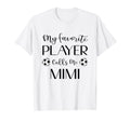 Soccer My Favorite Player Calls Me T-Shirt - Aesthetic Graphic Men Women - T-Shirt, Sweatshirt, Hoodie