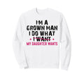 Funny Dad Grown Does What My Sweatshirt - Minimalist Print for Adults - T-Shirt, Sweatshirt, Hoodie