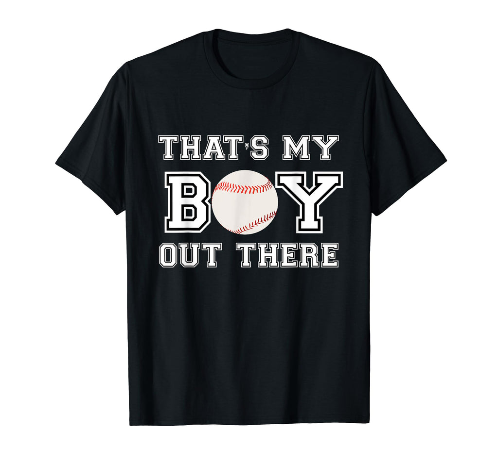 Thats My Out There Baseball Moms And Dads T-Shirt - Unique Graphic Unisex - T-Shirt, Sweatshirt, Hoodie