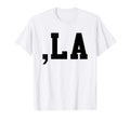 Comma La Kamala Harris Vice President T-Shirt - Novelty Apparel Men Women - T-Shirt, Sweatshirt, Hoodie