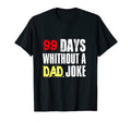 Funny Sarcasm 99 Days Without Dad T-Shirt - Minimalist Print for Adults - T-Shirt, Sweatshirt, Hoodie