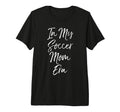 Trendy Soccer Mom Gift My Soccer Mom T-Shirt - Fun Novelty Design Unisex - T-Shirt, Sweatshirt, Hoodie