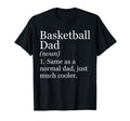 Basketball Dad Definition Funny Sarcastic T-Shirt - Novelty Apparel Unisex - T-Shirt, Sweatshirt, Hoodie